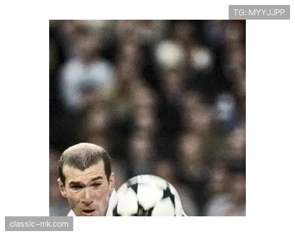 齐达内中场统治力持续提升,表现稳健备受期待 齐达内中场统治力持续提升,表现稳健备受期待